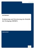 Cover: Evaluierung und Erweiterung des Modells der Fertigung (MFERT) - diplom.de