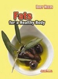 Cover: Fats for a Healthy Body - Raintree
