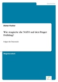 Cover: Wie reagierte die NATO auf den Prager Fruehling? - diplom.de