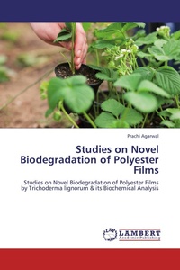 Enlarge image Cover: Studies on Novel Biodegradation of Polyester Films - LAP Lambert Academic Publishing