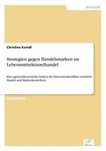 Cover: Strategien Gegen Handelsmarken Im Lebensmitteleinzelhandel - Grin Verlag