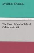 Cover: The Cave of Gold a Tale of California in '49 - Tredition Classics