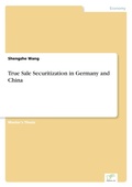 Cover: True Sale Securitization in Germany and China - diplom.de