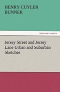 Cover: Jersey Street and Jersey Lane Urban and Suburban Sketches - Tredition Classics