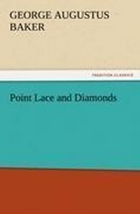 Enlarge image Cover: Point Lace and Diamonds - TREDITION CLASSICS