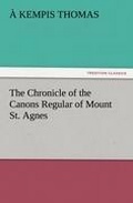 Cover: The Chronicle of the Canons Regular of Mount St. Agnes - Tredition Classics