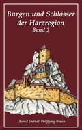 Cover: Burgen und Schl&ouml;sser der Harzregion 2 - Books on Demand