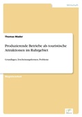 Cover: Produzierende Betriebe als touristische Attraktionen im Ruhrgebiet - diplom.de