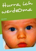Cover: Hurra, ich werde Oma - BoD - Books on Demand
