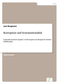 Enlarge image Cover: Korruption und Systemrationalitaet - diplom.de
