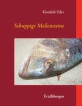 Cover: Schuppige Meilensteine - BoD - Books on Demand