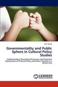Cover: Governmentality and Public Sphere in Cultural Policy Studies - LAP Lambert Academic Publishing