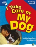 Cover: RigbyStar Non-fiction Blue Level: I Take Care of my Dog Teaching Version Framework Edition - Rigby