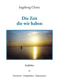 Cover: Die Zeit die wir haben - BoD - Books on Demand