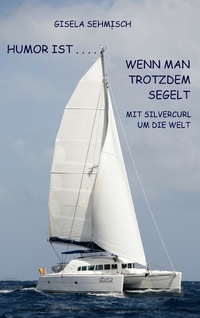 Abbildung von: Humor ist ... wenn man trotzdem segelt - BoD - Books on Demand