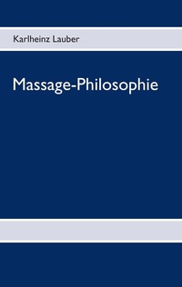 Abbildung von: Massage-Philosophie - BoD - Books on Demand