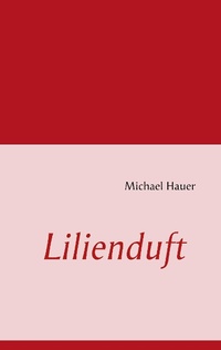Enlarge image Cover: Lilienduft - BoD - Books on Demand
