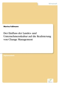 Abbildung von: Der Einfluss der Landes- und Unternehmenskultur auf die Realisierung von Change Management - diplom.de