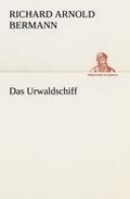 Cover: Das Urwaldschiff - TREDITION CLASSICS