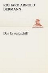 Enlarge image Cover: Das Urwaldschiff - TREDITION CLASSICS