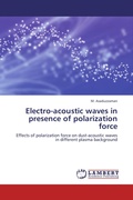 Cover: Electro-acoustic waves in presence of polarization force - LAP Lambert Academic Publishing