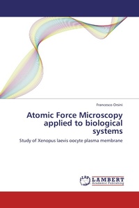 Enlarge image Cover: Atomic Force Microscopy applied to biological systems - LAP Lambert Academic Publishing