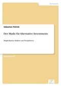 Cover: Der Markt fuer Alternative Investments - diplom.de