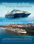 Cover: Ihr Kurs zur Kreuzfahrt-Karriere: Willkommen an Bord! - BoD - Books on Demand