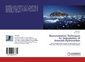 Cover: Bioremediation Techniques for Degradation of Aromatic Hydrocarbon - LAP Lambert Academic Publishing