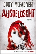 Cover: Ausgel&ouml;scht - 4. Fall f&uuml;r Smoky Barrett - Bastei L&uuml;bbe