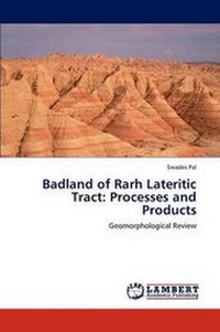 Enlarge image Cover: Badland of Rarh Lateritic Tract - LAP Lambert Academic Publishing