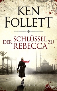 Abbildung von: Der Schlüssel zu Rebecca - Bastei Lübbe