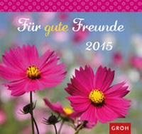 Enlarge image Cover: Für gute Freunde 2015 - Groh