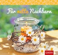 Cover: F&uuml;r nette Nachbarn 2015 - Groh