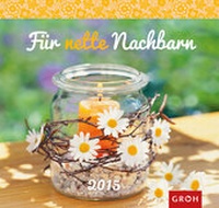 Enlarge image Cover: Für nette Nachbarn 2015 - Groh