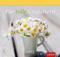 Cover: F&uuml;r tolle Gro&szlig;eltern 2015 - Groh