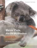 Cover: Meine Ziele, meine Ausreden und ich - Books on Demand