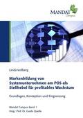 Cover: Markenbildung von Systemunternehmen am POS als Stellhebel f&uuml;r profitables Wachstum - BoD - Books on Demand
