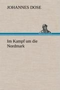Enlarge image Cover: Im Kampf Um Die Nordmark - Tredition Classics