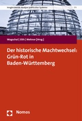 Cover: Der historische Machtwechsel: Gr&uuml;n-Rot in Baden-W&uuml;rttemberg - Nomos