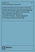 Cover: Direkte Demokratie unter Ber&uuml;cksichtigung der Kommunen der Weimarer Republik, &uuml;berarbeiteter Nachdruck von Lee Seifert Greene: "Direct Legislation in Germany, Austria and Danzig" - Nomos