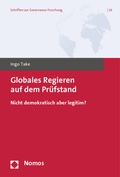 Cover: Globales Regieren auf dem Pr&uuml;fstand - Nomos