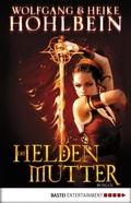 Cover: Die Heldenmutter - Bastei L&uuml;bbe