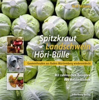 Abbildung von: Spitzkraut, Landschwein, Höri-Bülle - Silberburg