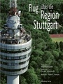 Cover: Flug über die Region Stuttgart - Silberburg