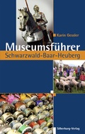 Cover: Museumsf&uuml;hrer Schwarzwald-Baar-Heuberg - Silberburg