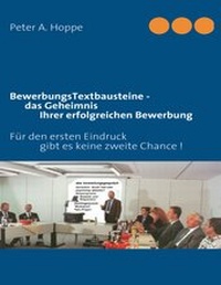 Abbildung von: BewerbungsTextbausteine - das Geheimnis Ihrer erfolgreichen Bewerbung - BoD - Books on Demand