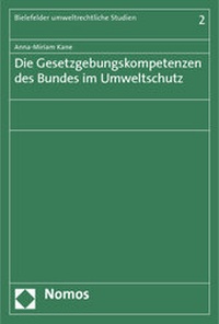 Abbildung von: Die Gesetzgebungskompetenzen des Bundes im Umweltschutz - Nomos