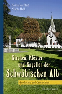 Abbildung von: Kirchen, Klöster und Kapellen der Schwäbischen Alb - Silberburg