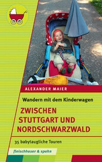Abbildung von: Wandern mit dem Kinderwagen - zwischen Stuttgart und Schwarzwald - Silberburg